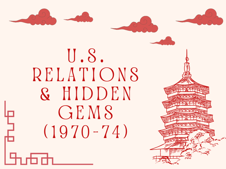 u.s. relations and hidden gems 1970-1974
